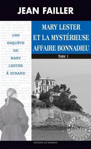 Cover of the book La mystérieuse affaire Bonnadieu - Tome 1 by Pierre Pouchairet
