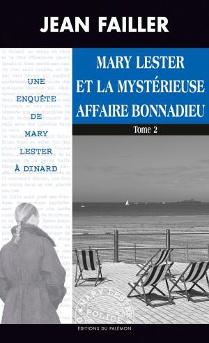 Cover of the book La mystérieuse affaire Bonnadieu - Tome 2 by Barnell Anderson