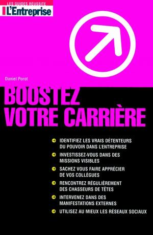 Cover of the book Boostez votre carrière by Daniel Porot