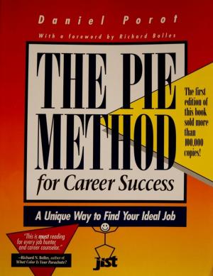 Book cover of The Pie Method for Career Success: A Unique Way to Find Your Ideal Job
