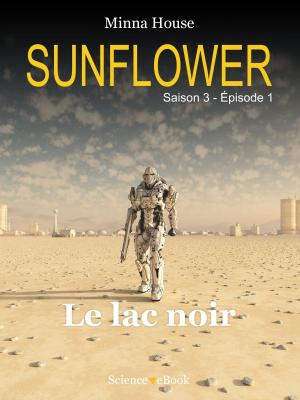 Book cover of SUNFLOWER - Le lac noir
