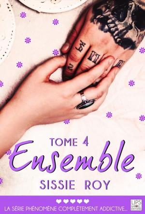 Cover of the book Ensemble - Tome 4 by Vanessa L. Daniel
