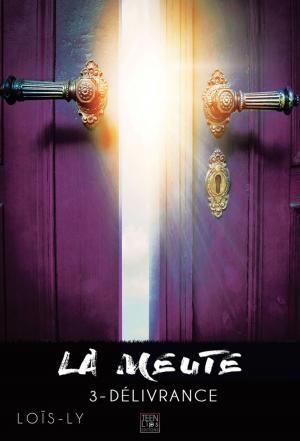 Cover of the book La meute - Tome 3 by Vanessa L. Daniel