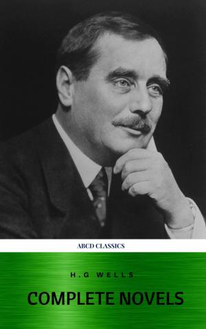 Cover of The Complete Novels of H. G. Wells (Over 55 Works: The Time Machine, The Island of Doctor Moreau, The Invisible Man, The War of the Worlds, The History of Mr. Polly, The War in the Air and many more!)