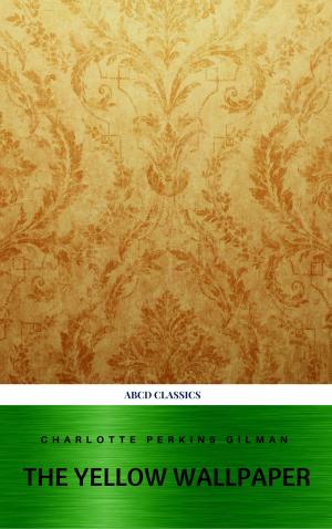 Cover of the book The Yellow Wallpaper and Other Stories by Leo Tolstoy