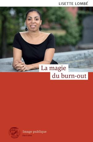 Cover of the book La magie du burn-out by Robert W. Morgan