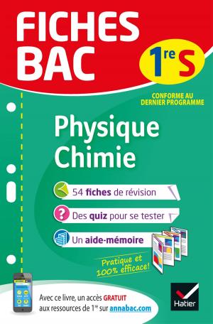 Cover of the book Fiches bac Physique-Chimie 1re S by Michel Abadie, Jacques Delfaud, Marie Girard, Sophie Touzet