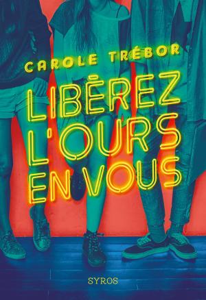 Cover of the book Libérez l'ours en vous by France Cottin, Didier De Calan