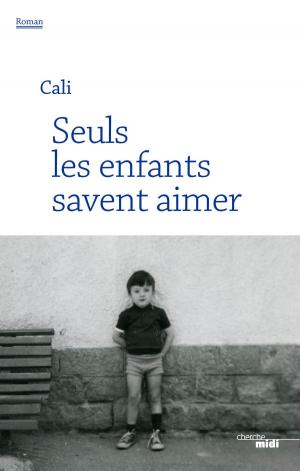 Cover of the book Seuls les enfants savent aimer by Isabelle HORLANS