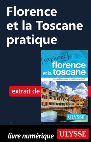 Cover of the book Florence et la Toscane pratique by Marc Rigole
