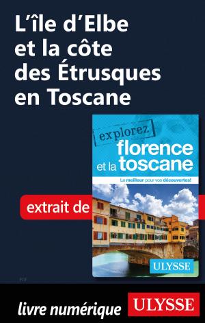 Cover of the book L’île d’Elbe et la côte des Étrusques en Toscane by Sarah Meublat