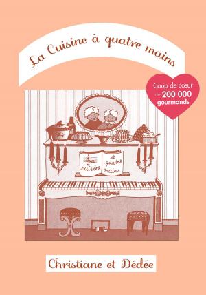 Cover of the book La Cuisine à quatre mains by Mathias Müller