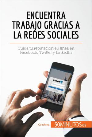Book cover of Encuentra trabajo gracias a las redes sociales
