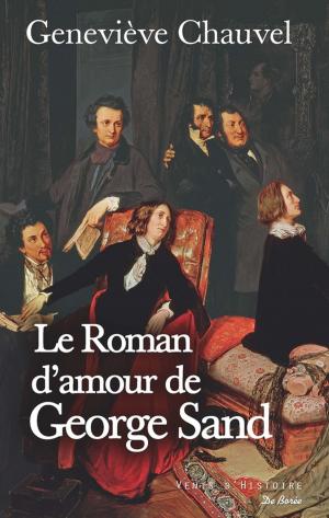 Cover of the book Le Roman d'amour de George Sand by Marie de Palet