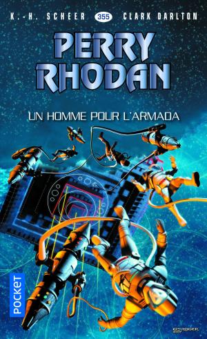 Cover of the book Perry Rhodan n°355 - Un homme pour l'Armada by Sophie LOUBIÈRE