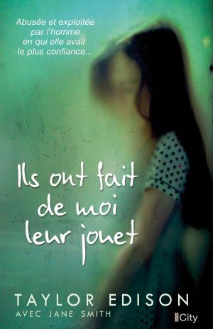 Cover of the book Ils ont fait de moi leur jouet by Solène Haddad