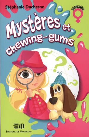Cover of the book Mystères et chewing-gums by Gauthier Louise
