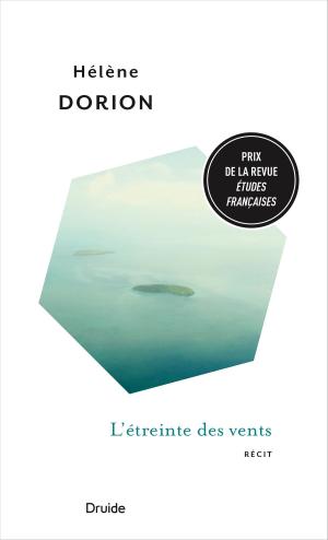 Cover of the book L'étreinte des vents by Samuel Larochelle