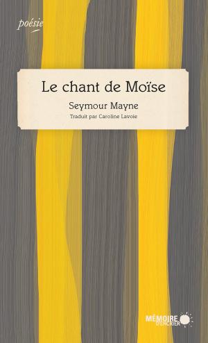 Cover of the book Le chant de Moïse by Rodney Saint-Éloi