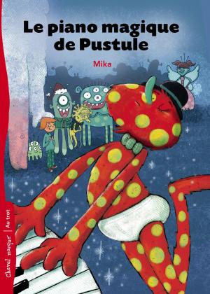 Cover of the book Le piano magique de Pustule by Émilie Rivard