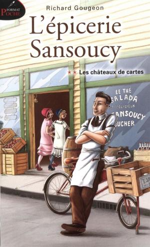Book cover of L'épicerie Sansoucy 02 : Les châteaux de cartes