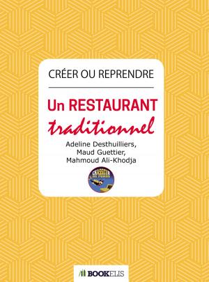 Cover of the book Créer ou reprendre un restaurant traditionnel by Lhattie HANIEL