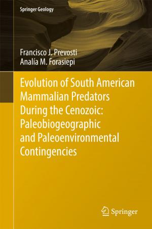 Cover of the book Evolution of South American Mammalian Predators During the Cenozoic: Paleobiogeographic and Paleoenvironmental Contingencies by Kurt Fischer