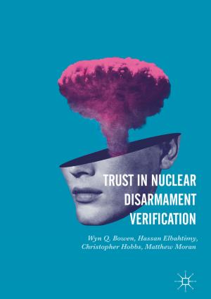 Cover of the book Trust in Nuclear Disarmament Verification by Sergey Lukashov, Alexander Petrov, Anatoly Pravilov