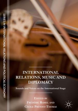 Cover of the book International Relations, Music and Diplomacy by Wu Baiyi, Liu Weiguang, Cai Tongchang