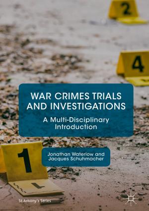 Cover of the book War Crimes Trials and Investigations by Ulrike Pröbstl-Haider, Monika Brom, Claudia Dorsch, Alexandra Jiricka-Pürrer