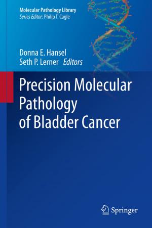 Cover of the book Precision Molecular Pathology of Bladder Cancer by Lene Tanggaard, Thomas Szulevicz