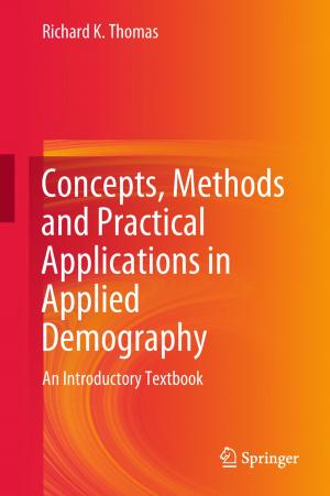 Cover of the book Concepts, Methods and Practical Applications in Applied Demography by Steve R. Entrich