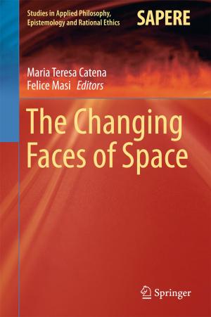 Cover of the book The Changing Faces of Space by Michał Kleiber, Piotr Kowalczyk