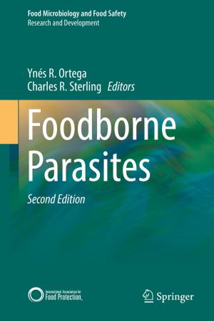 Cover of the book Foodborne Parasites by Teela Sanders, Jane Scoular, Rosie Campbell, Jane Pitcher, Stewart Cunningham
