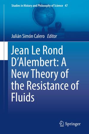 Cover of the book Jean Le Rond D'Alembert: A New Theory of the Resistance of Fluids by Xavier Fernando, Ajmery Sultana, Sattar Hussain, Lian Zhao