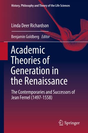 Cover of the book Academic Theories of Generation in the Renaissance by John M. Steele