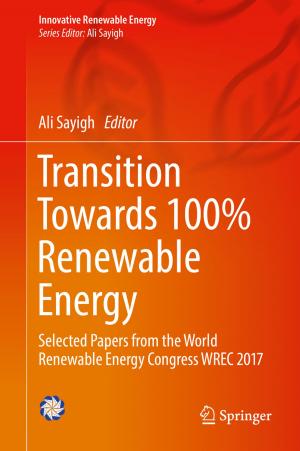 Cover of the book Transition Towards 100% Renewable Energy by Alex C. Michalos