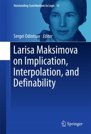 Cover of the book Larisa Maksimova on Implication, Interpolation, and Definability by Angelo Angelini
