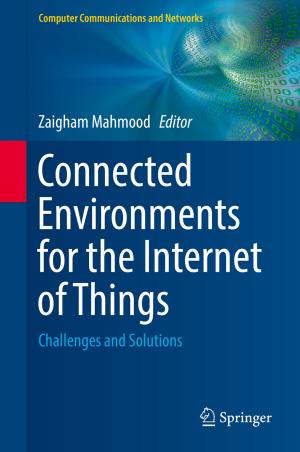 Cover of the book Connected Environments for the Internet of Things by Danda B. Rawat, Chandra Bajracharya