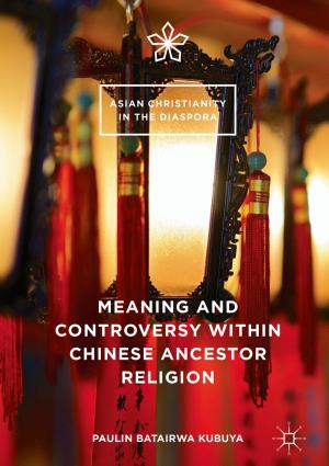 Cover of the book Meaning and Controversy within Chinese Ancestor Religion by Rubens Pauluzzo, Bin Shen