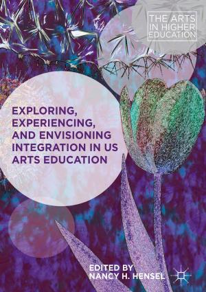 Cover of the book Exploring, Experiencing, and Envisioning Integration in US Arts Education by James C. Tanner