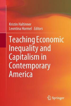 Cover of the book Teaching Economic Inequality and Capitalism in Contemporary America by J. Fernández de Cañete, C. Galindo, J. Barbancho, A. Luque