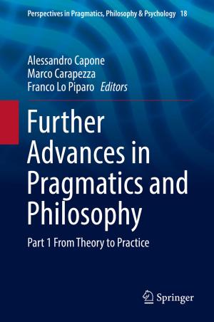 Cover of the book Further Advances in Pragmatics and Philosophy by Alessandro Mansutti, Mario Covarrubias Rodriguez, Monica Bordegoni, Umberto Cugini