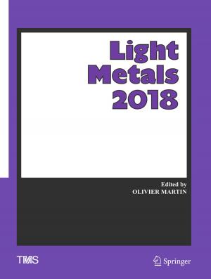 Cover of the book Light Metals 2018 by Gennady L. Gutsev, Kalayu G. Belay, Lavrenty G. Gutsev, Charles A. Weatherford