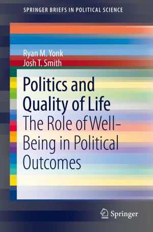 Cover of the book Politics and Quality of Life by Csapó Tamás, Lenner Tibor