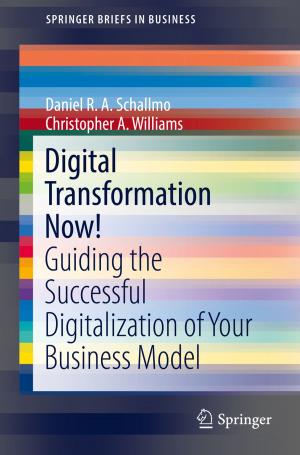 Cover of the book Digital Transformation Now! by Gozde Naiboglu