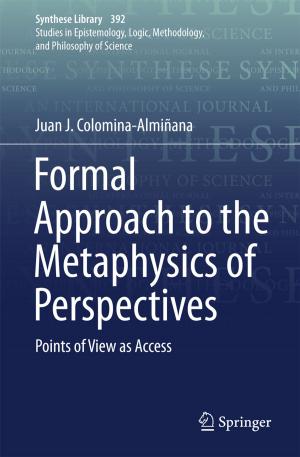 Cover of the book Formal Approach to the Metaphysics of Perspectives by Sujoy Kumar Saha, Hrishiraj Ranjan, Madhu Sruthi Emani, Anand Kumar Bharti