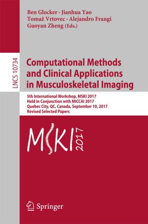 Cover of the book Computational Methods and Clinical Applications in Musculoskeletal Imaging by Manuel Mayer, Alexandru Danciu, Stephan Gradl, Helmut Krcmar, Matthias Hensel
