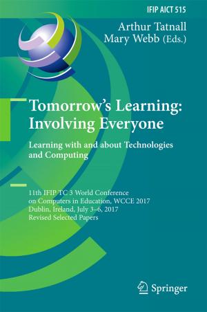 Cover of the book Tomorrow's Learning: Involving Everyone. Learning with and about Technologies and Computing by Roshan K. Thomas, Frank J. Stech, Kristin E. Heckman, Ben Schmoker, Alexander W. Tsow