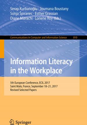 Cover of the book Information Literacy in the Workplace by Lev Baskin, Pekka Neittaanmäki, Oleg Sarafanov, Boris Plamenevskii